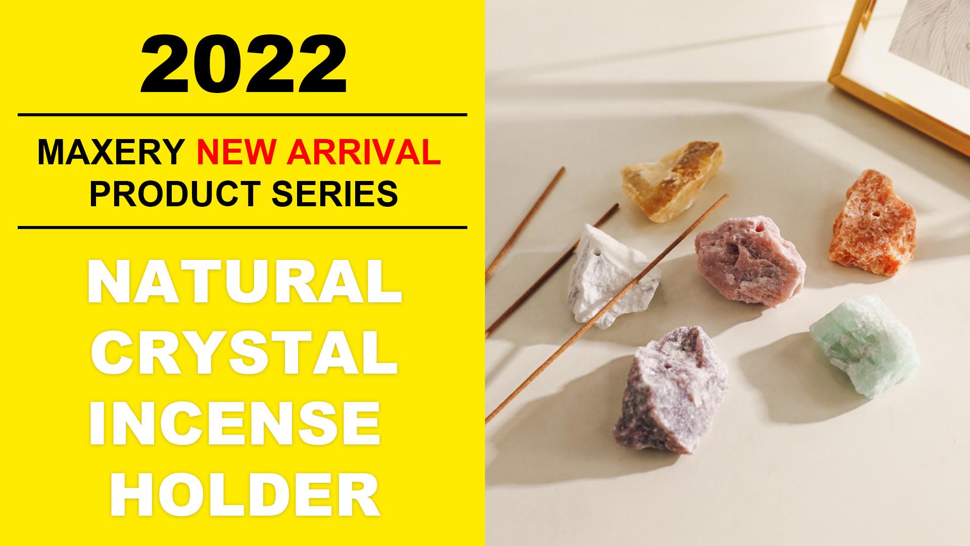 Maxery New Arrival Product Introduction--Natural Crystal Incense Burner