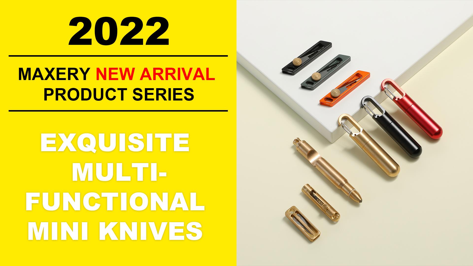 Maxery New Arrival Product Introduction--Exquisite multi-functional mini knives