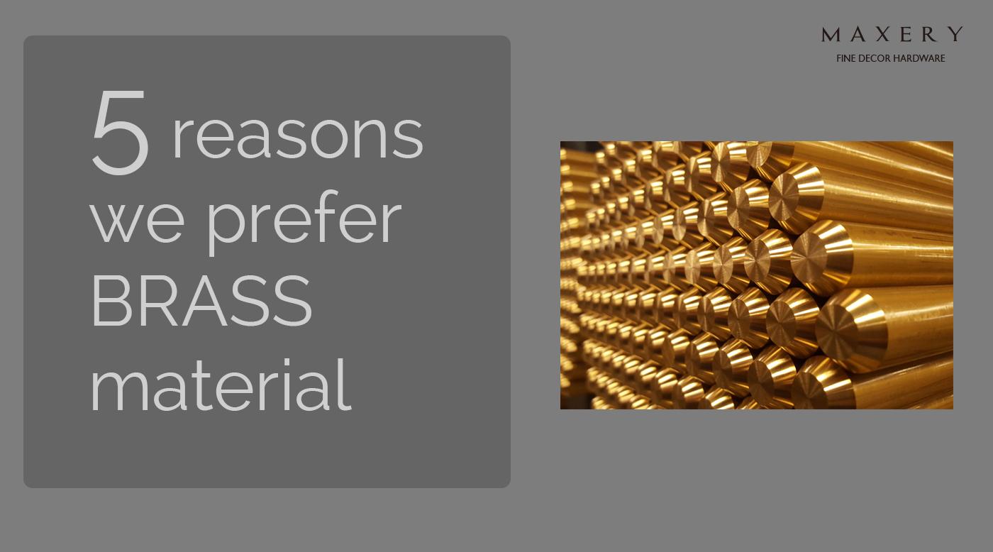 5 Reasons We prefer Brass material