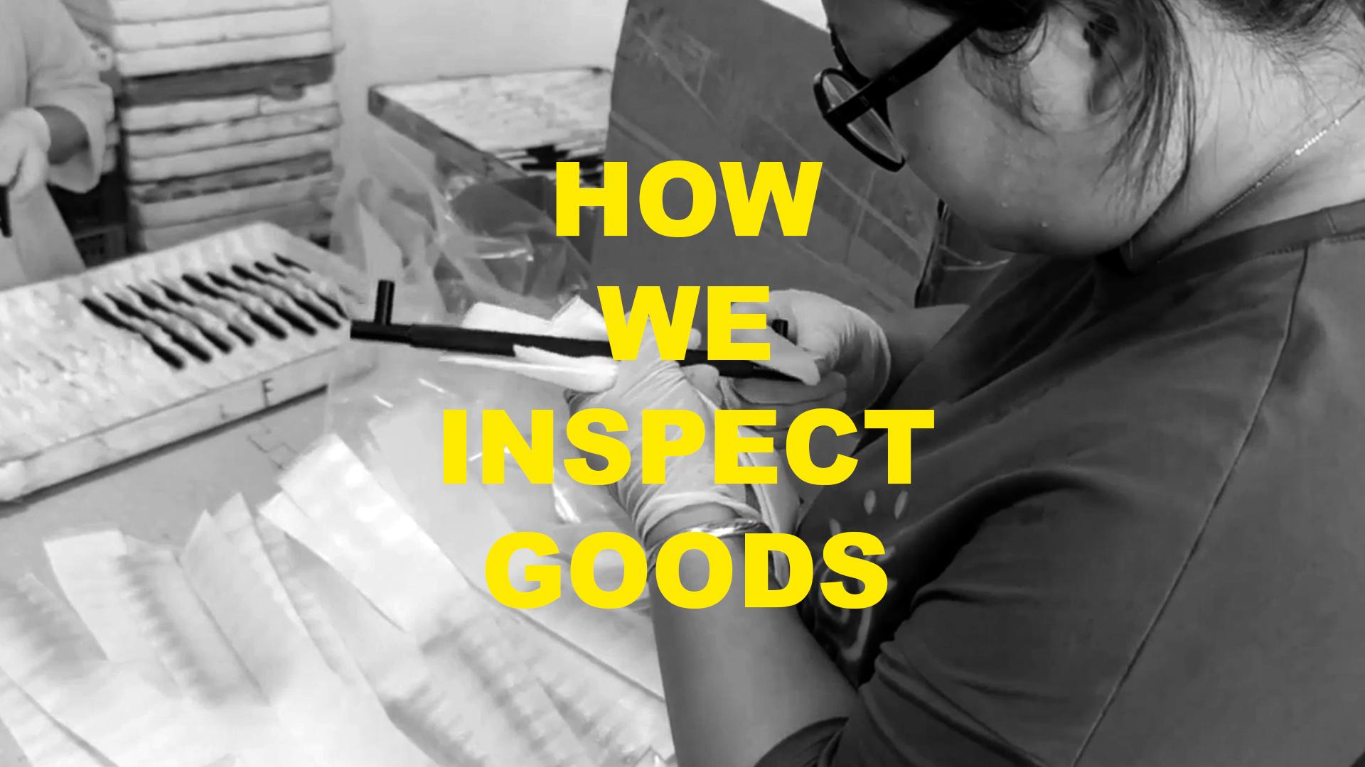 How we inspect goods?