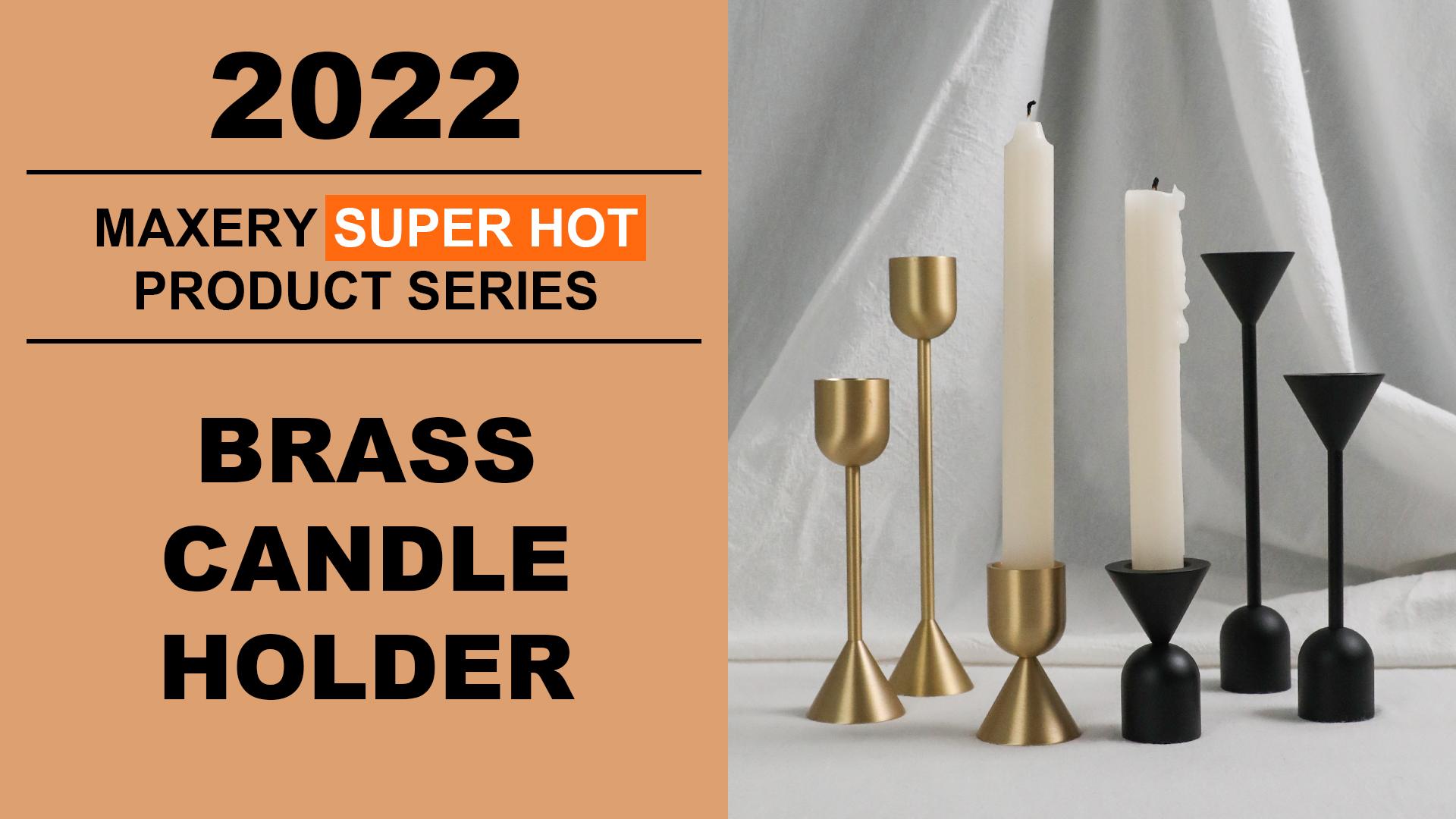 Maxery Hot Product Introduction-No. 3 Brass Candle Holders