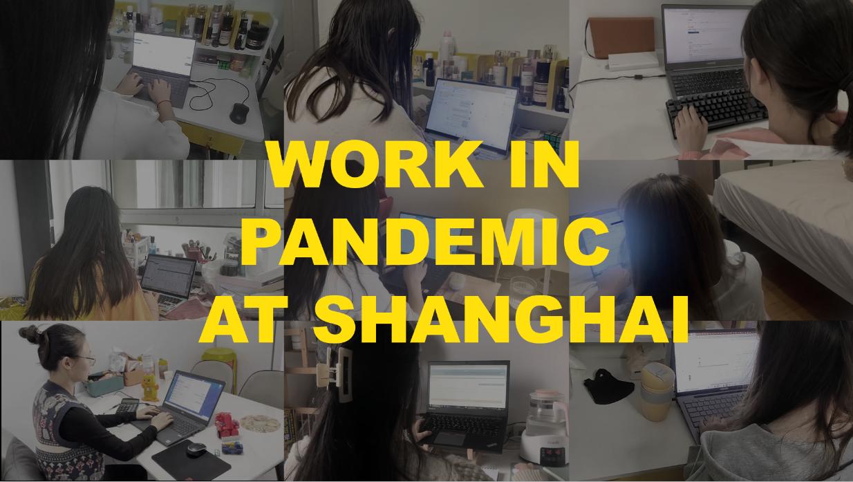 Work in Pandemic @ Shanghai